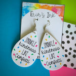 Sprinkle Kindness Like Confetti Vegan Leather Teardrop Earrings Erin's Ink